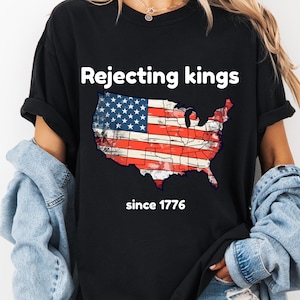 Sweat-shirt Rejecting Kings Since 1776, chemise vintage avec drapeau de la carte des États-Unis, haut patriotique 4 juillet, t-shirt graphique histoire américaine pour les amateurs de liberté