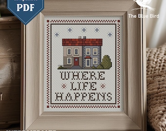 Where Life Happens Cross Stitch Pattern PDF, Farmhouse House Sampler, Quote Primitive Chart