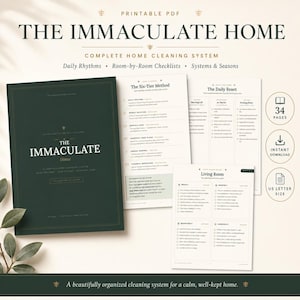 May include: A printable PDF home cleaning system titled The Immaculate Home, featuring a dark green cover and multiple white pages with black text, including checklists for daily rhythms, room-by-room tasks, and seasonal cleaning schedules.