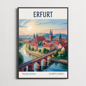 May include: A framed art print of Erfurt, Germany, featuring a colorful illustration of the city's architecture, a river, and a bridge. The print includes the city's name and geographical coordinates.