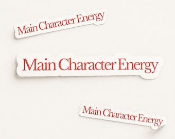 Main Character Energy Sticker: Glossy Vinyl Laptop Decor