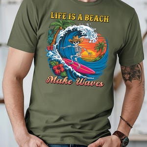 Beach Skeleton Surfing Unisex Tee, Life&#39;s a Beach Make Waves Shirt, Summer Surf T-Shirt, Skeleton Surfer Top, Beach Lover Gift