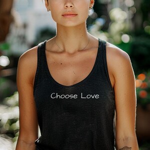 Choose Love -Motivational Women&#39;s Tank Top, Inspirational Fitness Shirt, Empowering Workout Tee, Positive Yoga Tank, Gym Activewear