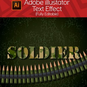 Könnte beinhalten: Eine digitale Grafik mit dem Wort SOLDIER in einem Tarnmuster. Unter dem Text befindet sich ein geschwungener Munitionsgurt mit grünen Hülsen und kupferfarbenen Spitzen. Der Hintergrund ist eine dunkelgrüne Textur mit dem Text Adobe illustrator Text Effect (Fully Editable) oben.