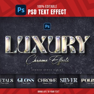 May include: A graphic design showcasing a chrome text effect. The word "LUXURY" is displayed in a metallic, reflective style against a dark, textured background. Additional text includes "Chrome Effects" and "100% Editable PSD Text Effect."