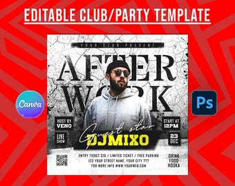 May include: A red and white party template with the text "EDITABLE CLUB/PARTY TEMPLATE". The design features a man wearing sunglasses, the words "AFTER WORK", and the name "DJMIXO". Includes "Canva Ready" and "Photoshop Included".