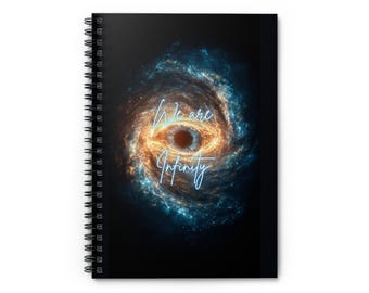 Cosmic Spiral Notebook: "We are Infinity" Inspirational Journal