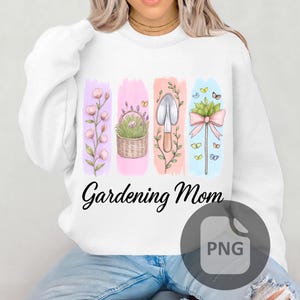Gardening Mom Pinselstrich PNG | Muttertag Sublimation für T-Shirts, Sweatshirts, Tragetaschen, Tassen | Gartenliebhaber PNG | Sofort Download