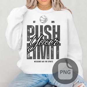 druckbares Basketball-T-Shirt png Gehen Sie an Ihre Grenzen Basketball Motivational Printable - Hochwertige PNG für T-Shirts, Hoodies & mehr