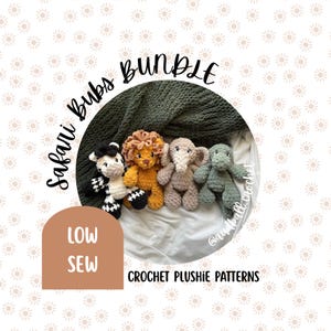 May include: A collection of four crocheted safari animal plushies: a zebra, lion, elephant, and crocodile. The image includes the text "Safari Bubs Bundle", "Low Sew", and "Crochet Plushie Patterns". The plushies are in a variety of colors.
