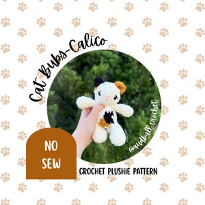 Calico Cat Bub Crochet Plushie Pattern: No Sew Amigurumi (PDF Pattern)