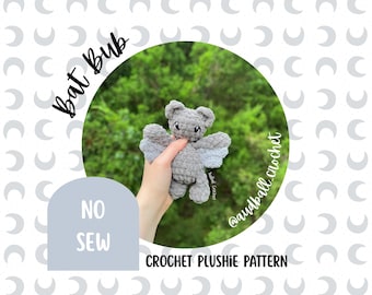 Bat Bub Crochet Plushie Pattern: NO Sew Amigurumi (PDF Pattern)