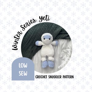 May include: A white and light blue crocheted yeti doll, part of the "Winter Series," lies on a white surface with a dark green blanket in the background. The text "Winter Series: Yeti" and "LOW SEW" are visible. The words "CROCHET SNUGGLER PATTERN" are also displayed.
