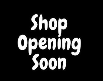 Shop Opening Soon-Place Holder