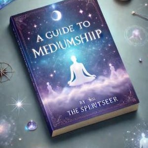 A Guide to Mediumship
