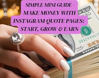 IG Quote Page / Simple MINI Guide -Make Money with Instagram Quote Pages Start, Grow & Earn / MRR