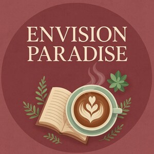 K&ouml;nnte beinhalten: Illustration einer Kaffeetasse mit Latte Art, einem offenen Buch und Gr&uuml;nzeug, mit dem Text "ENVISION PARADISE" auf einem weinroten Hintergrund. Die Kaffeetasse ist hellblau mit einem herzf&ouml;rmigen Design.