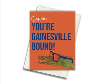 You're Gainesville Florida Bound, Congratulations, Card