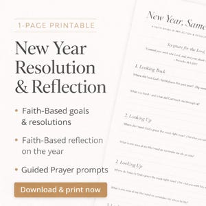 May include: A printable 1-page New Year Resolution & Reflection worksheet. The design includes prompts for faith-based goals, reflection, and prayer. The text includes "Download & print now".