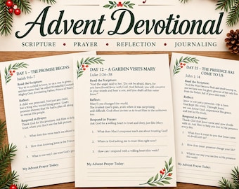 May include: A 25-Day Advent Devotional printable PDF featuring three pages with scripture, reflection, and journaling prompts. Each page is decorated with green pine branches and red berries, with headers for Day 1, Day 12, and Day 25.