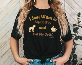 Wire-Haired Pointing Griffon T-Shirt, Griff Lover Gift Tee, Coffee Lovers Shirt, Dog Mom Dad Apparel, Wirehaired Pointing Griffon