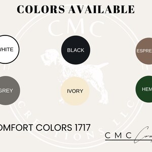 May include: A color chart showing the available colors for Comfort Colors 1717. The colors are: White, Grey, Black, Ivory, Espresso, and Hemp.
