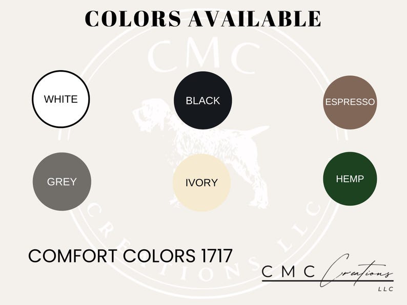 May include: A color chart showing the available colors for Comfort Colors 1717. The colors are: White, Grey, Black, Ivory, Espresso, and Hemp.