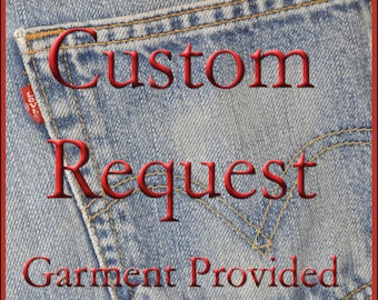 CUSTOM Dyed Garment which is Customer provided