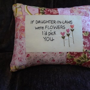 If Daughter in laws were flowers I'd pick you.