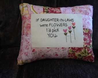 If Daughter in laws were flowers I&#39;d pick you.