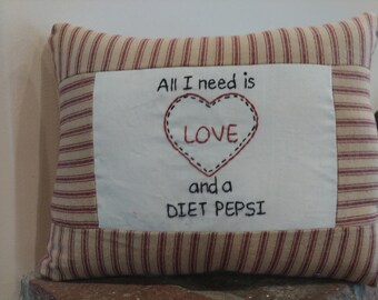 Hand Embroidered Pillow, Love and Diet Pepsi, Red Stripe