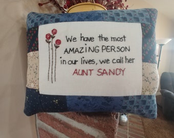 Aunt pillow, We have the most amazing person in our lives we call her AUNT ( Your Choice)