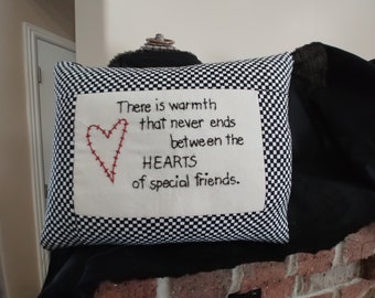 There is warmth that never ends between the HEARTS of special friends. Small friendship pillow