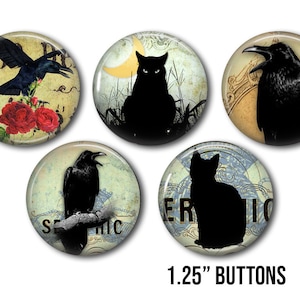Goth Raven buttons, Lot of 5-1.25&quot;  Goth Occult button set, Ravens, crows Witch cat, Halloween Badge,  Magnet, pins