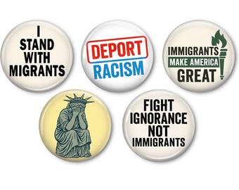 Immigration Protest Buttons – I Stand With Migrants, Deport Racism, Statue of Liberty (5-Pack, 1.25&quot;)