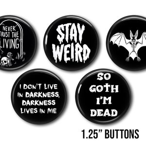 Goth buttons, Lot of 5-1.25&quot;  Emo button, Goth Post Punk, Badge,  Refrigerator Magnet, pins