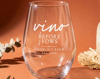 Vino Before Vows Bachelorette Wine Glass 11.75 oz Bachelorette Cups Custom Personalizable Stemless
