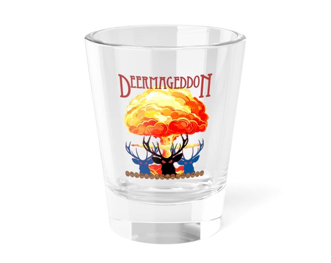 Official Deermageddon the Musical "Nuke" Shot Glass, 1.5oz