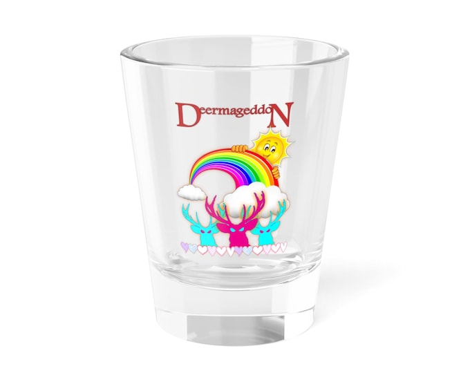 Official Deermageddon the Musical "Sunshine and Rainbows" Shot Glass, 1.5oz