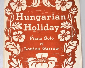 Hungarian Holiday Sheet Music, Piano Solo Arrangement by Louise Garrow, 1963