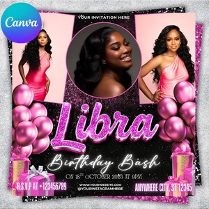 May include: A pink and black Libra Birthday Bash invitation. The invitation features a central image of a woman, with additional images of women in pink dresses. The text includes "Libra", "Birthday Bash", and event details.