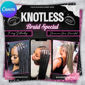 May include: A promotional flyer advertising a Knotless Braid Special. The design features a black background with pink accents and images of braided hairstyles. Text includes "Knotless Braid Special", "Every Saturday", and "Premium Hair Provided". The price is £95.