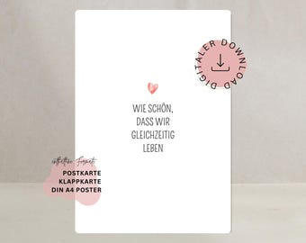 Vriendschapskaart, liefde, vriendin. Wat geweldig dat we in dezelfde tijd leven. Zomaar. Verjaardagskaart, Valentijnskaart. DIGITALE DOWNLOAD PDF