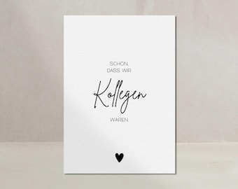 Karte Abschied Kollegin Schön dass wir Kollegen waren Neuanfang Jobwechsel Freundin Kollege Abschiedskarte Mutmach Karte Abschiedsgeschenk