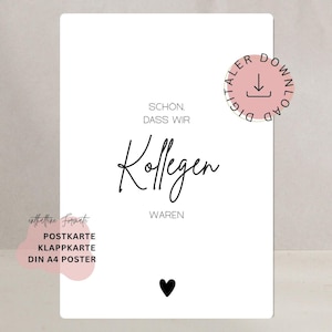 Könnte beinhalten: Ein weißes Poster mit schwarzem Text, der "SCHON, DASS WIR Kollegen WAREN" und ein kleines schwarzes Herz zeigt. Das Poster enthält auch den Text "DIGITALER DOWNLOAD" und "POSTKARTE KLAPPKARTE DIN A4 POSTER".