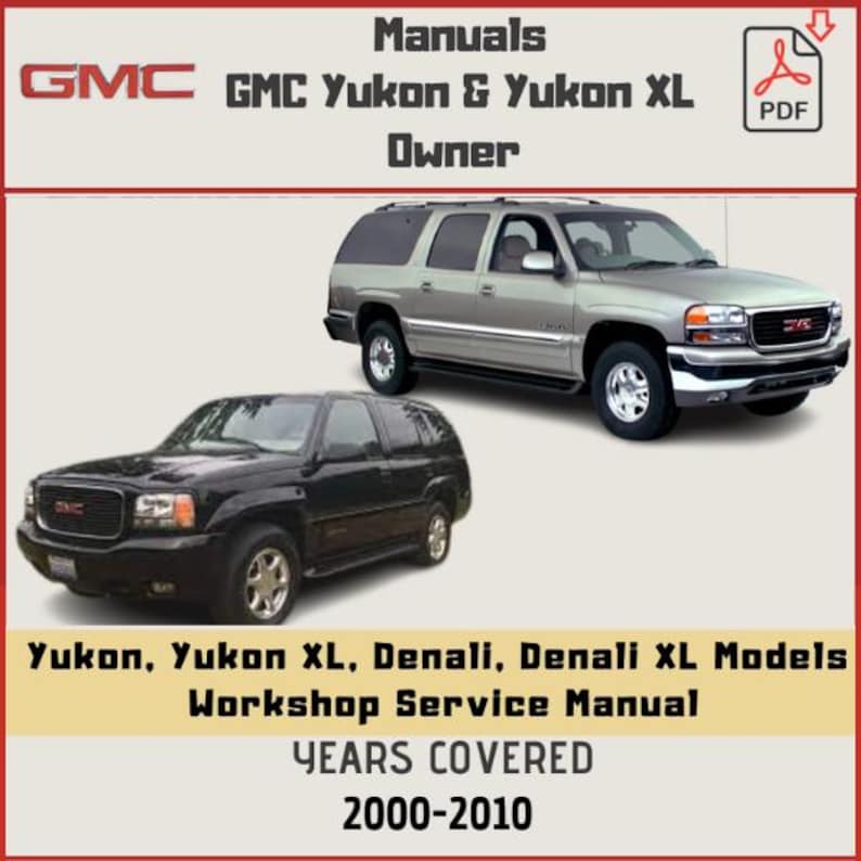 GMC Yukon, Yukon XL, Denali and XL Models Owner Manual Pdf | 2000–2010 ...