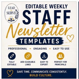 Puede incluir: Una plantilla de boletín informativo semanal para el personal, editable, con texto en azul marino y dorado sobre fondo blanco. El texto incluye "EDITABLE WEEKLY STAFF NEWSLETTER TEMPLATES", "PROFESSIONAL", "ENGAGING", "EASY TO USE", "FULLY EDITABLE", "ADD CLICKABLE LINKS", "EASY TO EXPORT", "PERFECT FOR PRINCIPALS", "SAVE TIME. COMMUNICATE CONSISTENTLY. BUILD CULTURE." y un logotipo "LEAD to SERVE".