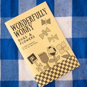 Wonderfully Wonky Bugs and Flowers Quilting Booklet, physical version: Quilting Zine