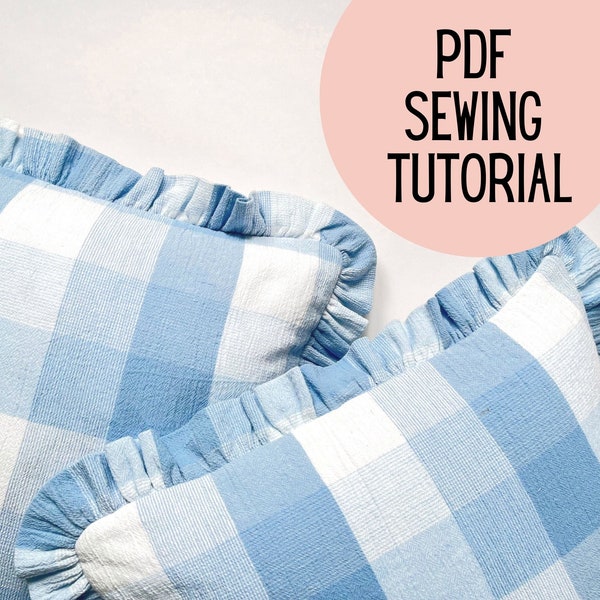 Ruffled Throw Pilllow PDF Sewing Pattern || Digital DIY Tutorial for Decorative Cushion or Pillow Form Cover, Home Decor Project or Gift