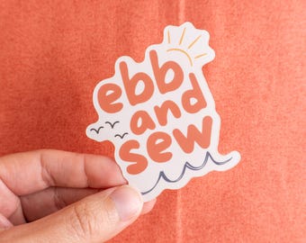 Ebb and Sew Waterproof Vinyl Sticker: Funny Quilting Decal